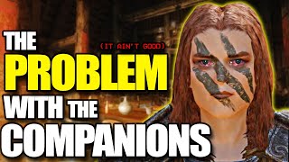 Skyrim - The PROBLEM with the Companions Faction \u0026 Questline.