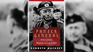 Panzer General: Heinz Guderian and the Blitzkrieg Victories of WWII | Historical Fiction Audiobooks Update