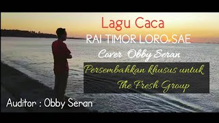 Lagu Caca Terbaru Rai Timor Lorosae Cover Obby Seran