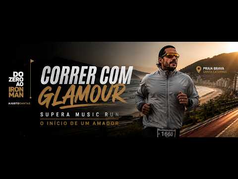 Correr Com Glamour - SUPERA MUSIC RUN - O Início de Um Amador