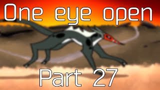 One Eye Open | OC story MAP part | Part 27