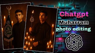 chatgpt photo editing muharram kaise kare mobile se |muharram chatgpt photo editing 2025 edit | 2025 screenshot 1