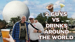 Cheers to Adventure: 2 Guys VS the EPCOT Drinks Around The World Challenge