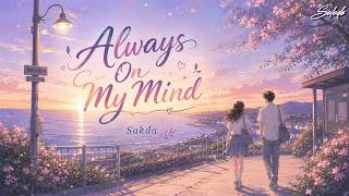 [Vietsub] Always On My Mind - Sakda