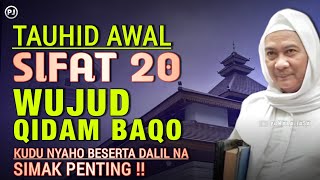 SIFAT 20 WUJUD QIDAM BAQO URANG KUDUNNYAHO BESERTA DALIL NA | Ngaji tauhid awal | Nasehat abuya uci