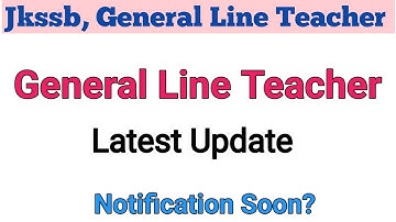 Jkssb General Line Teacher latest update #jkpsc #jkssb #jkssbteacher #jkssbexam