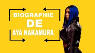 BIOGRAPHIE de aya nakamura
