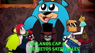 VILLANOS SECRETOS SATELITALES T1 PARTE 1