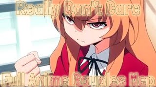 Really Don't Care Anime Couples [FULL MEP]