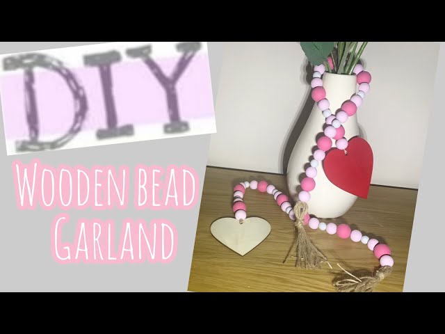 DIY Farmhouse Valentine's Wood Bead Garland Tutorial