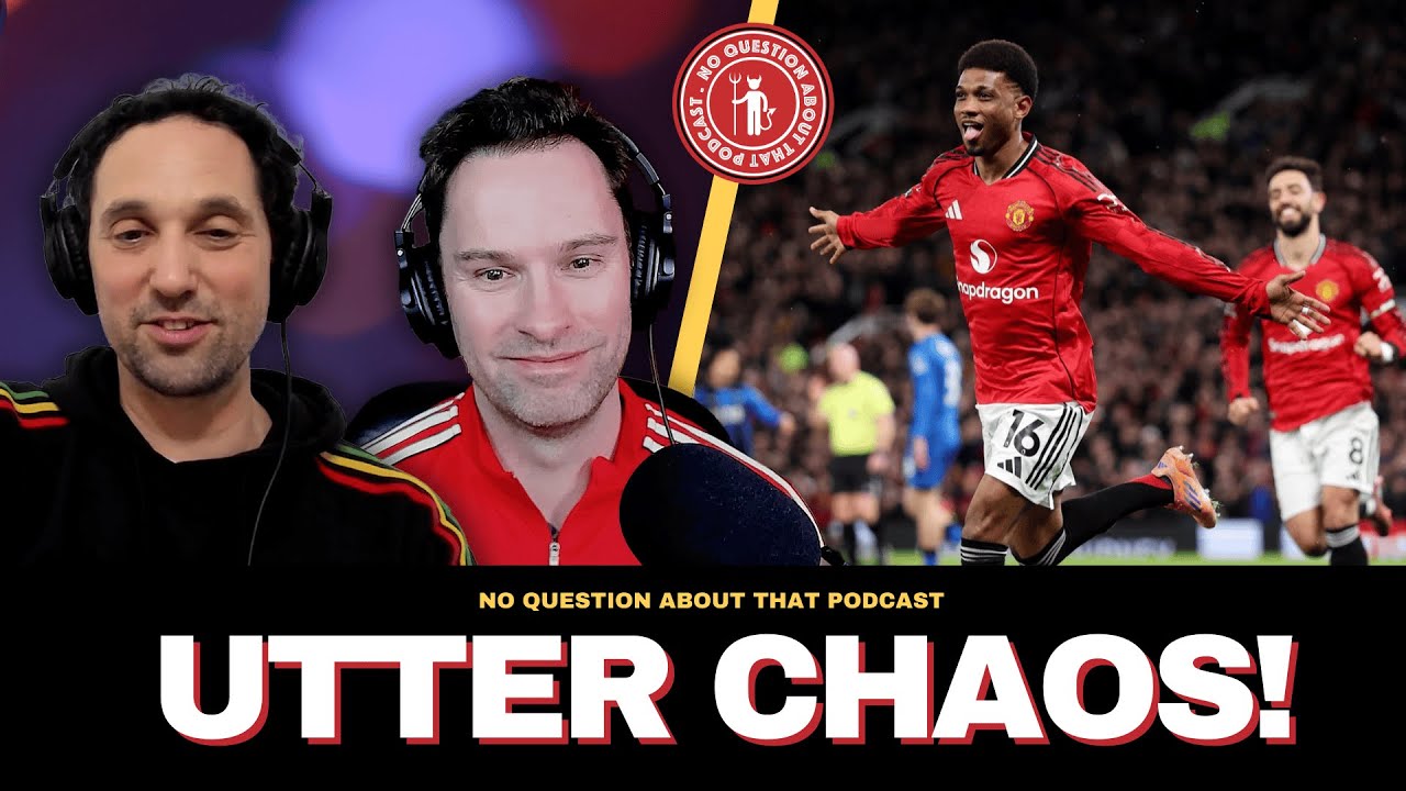 Utter Chaos! // United 4-4 Bournemouth // NQAT Podcast
