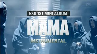 EXO 엑소 'MAMA' (INSTRUMENTAL)