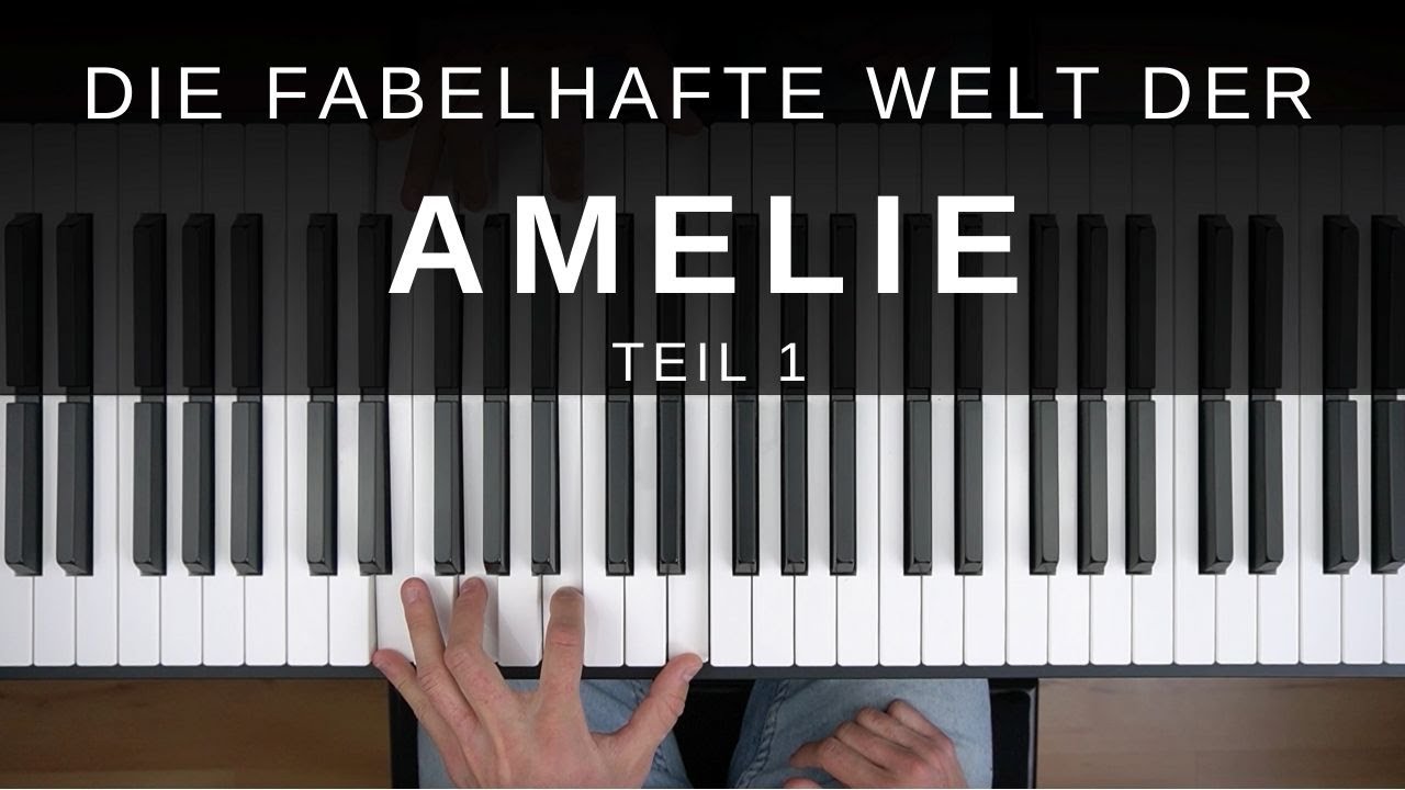 Die Fabelhafte Welt Der Amelie Piano Noten Pdf Fabelhafte Welt der Amelie - Piano Tutorial Deutsch für Anfänger