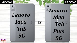 lenovo idea tab 5G vs lenovo idea tab plus 5G