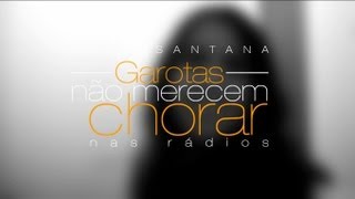 Luan Santana - Garotas Não Merecem Chorar Video De Lançamento Nas Rádios