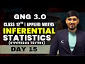 GnG Day 15 | Hypothesis Testing | Inferential Statistics | Applied Mathematics | Class 12