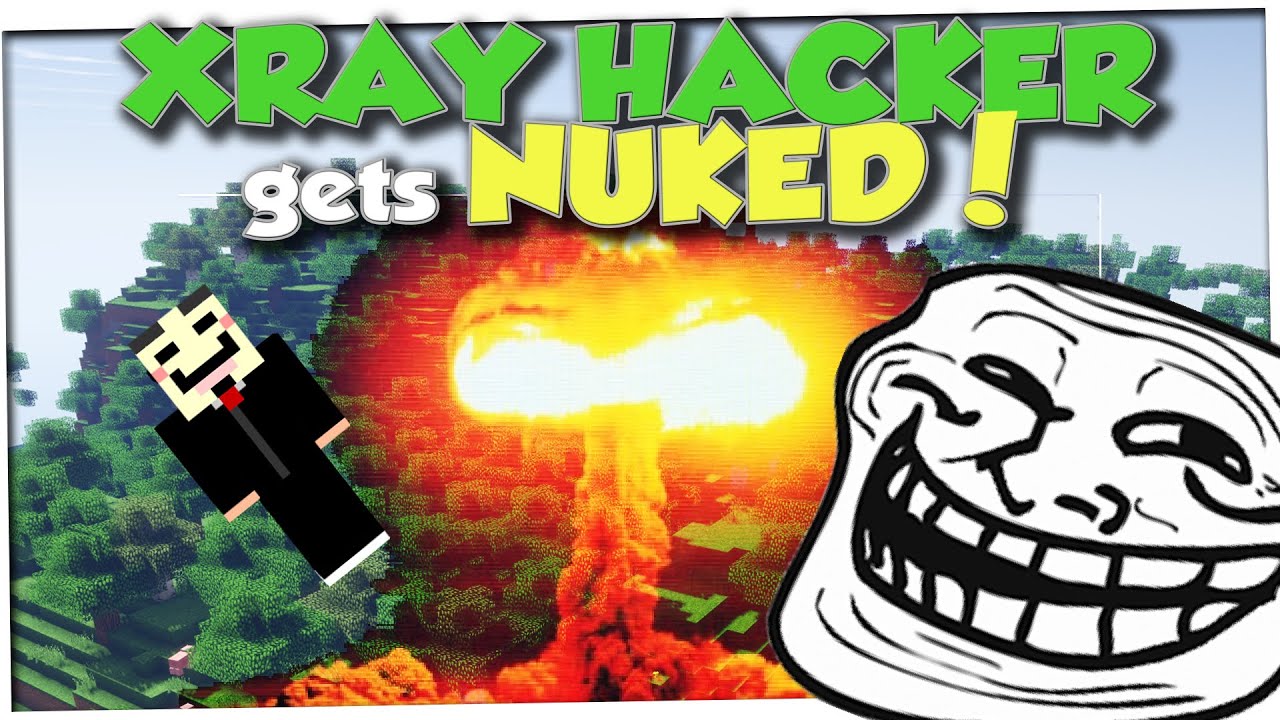 Minecraft Trolling - XRAY HACKER GETS NUKED BY CREEPERS (Minecraft Pranks Ep 71) - YouTube