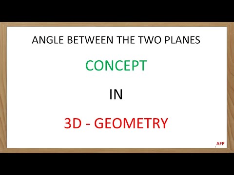 ANGLE BETWEEN THE TWO PLANES | 3D - GEOMETRY 11 | CLASS 12 | CBSE | NCERT | ANIL KUMAR F P