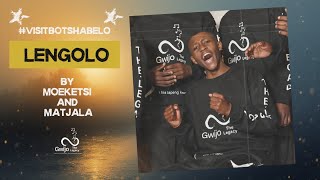 Lengolo - Moeketsi ft Matjala