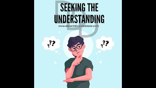 Seeking the Understanding