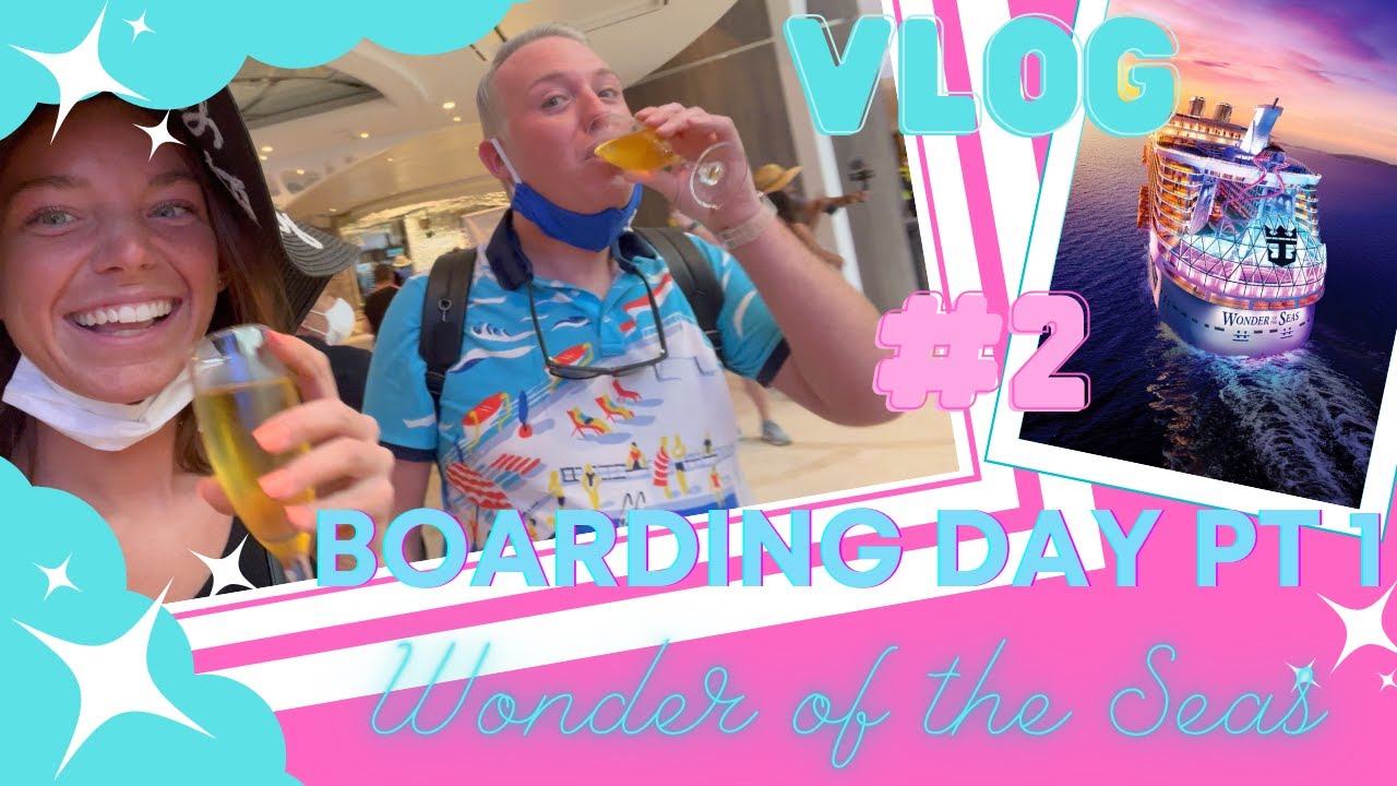 Wonder of the Seas - Inaugural Sailing - Boarding Day, Part 1