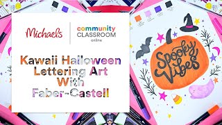 Online Class: Kawaii Halloween Lettering Art With Faber-Castell | Michaels