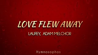Love Flew Away by Adam Melchor \u0026 Laufey ( Music Lyrics)