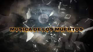 Musica De Los Muertos ☠ - Original Ambient Music