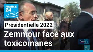 Présidentielle 2022 : séquence agitée pour Éric Zemmour avec des Toxicomanes à Paris • FRANCE 24