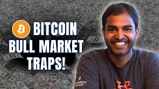 Avoid These Bitcoin Bull Market Mistakes!