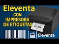 Sistema Eleventa + impresora de código de barras!!