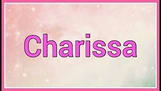 Charissa | Name Origin Variations