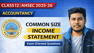 Common Size Statement | Class 12 Accountancy 2026 | AHSEC
