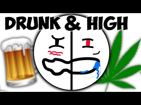 Drunk And High At The Same Time