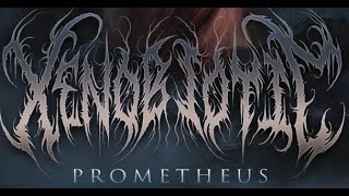 Xenobiotic - Prometheus IV: Immortal