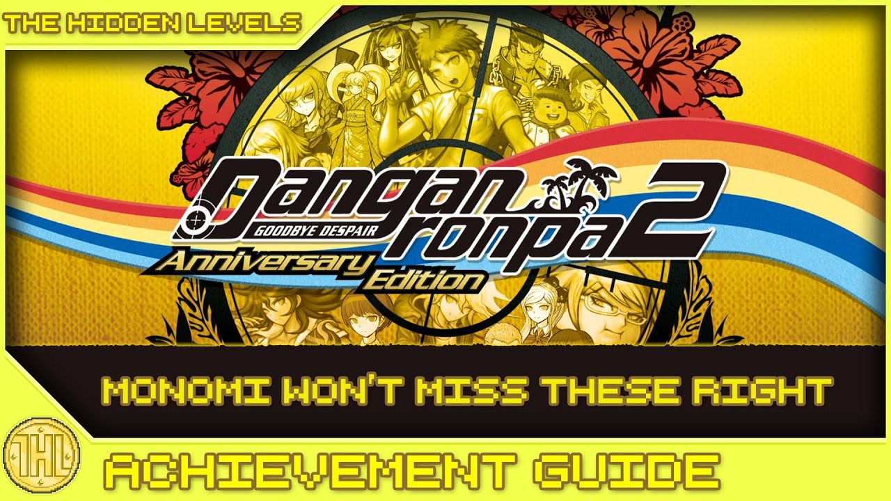 Danganronpa 2: Goodbye Despair Anniversary Ed. - Monomi Won't Miss These Right Achievement Guide