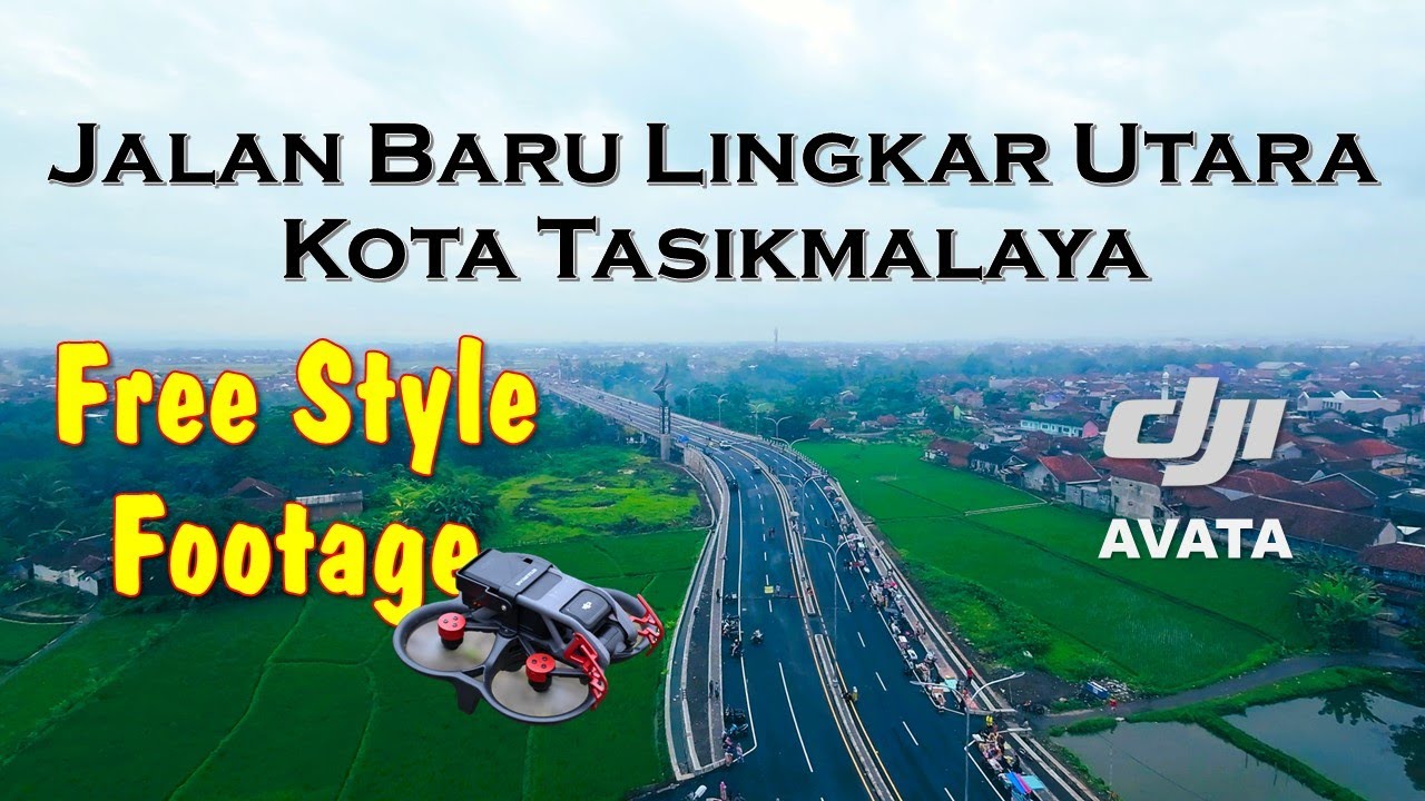 Freestyle FPV JALAN BARU LINGKAR UTARA TASIKMALAYA | Masuk KOLONG JEMBATAN CILOSEH @DJI 4K