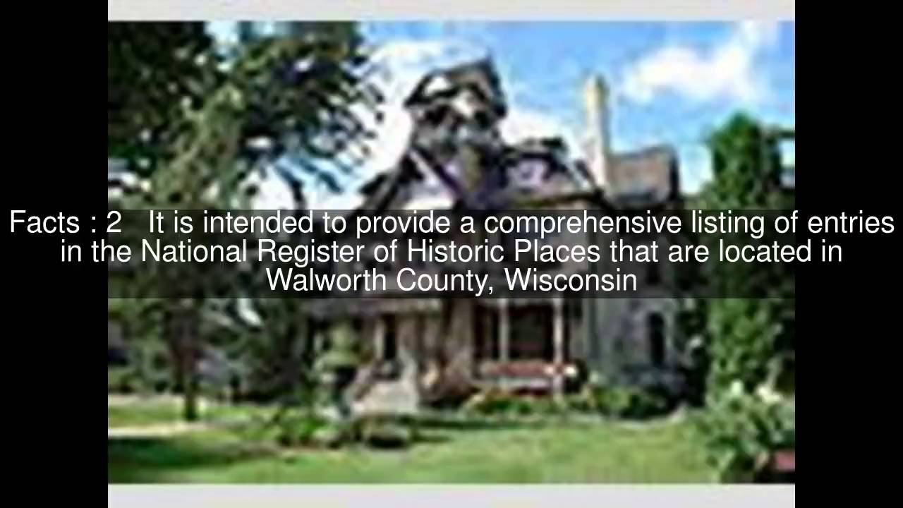 National Register of Historic Places listings in Walworth County, Wisconsin Top  #5 Facts