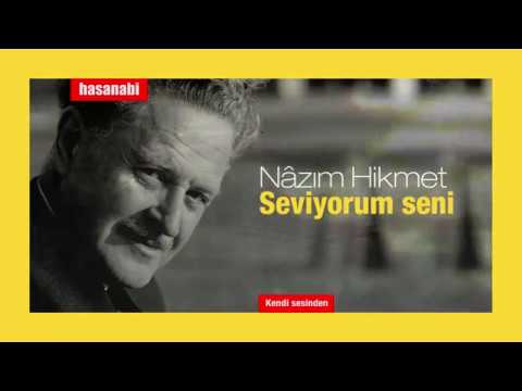 Nâzım Hikmet - Seviyorum seni