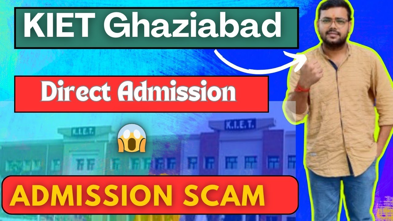 Direct Admission Scam in Private Colleges? l KIET मै Scam हो गया 😣🥱 l Must Watch😡