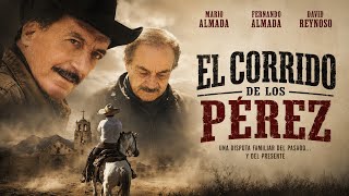 El corrido de los Pérez | Tierra de Sangre | Película Completa HD