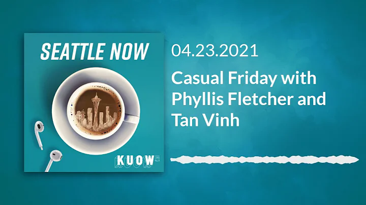 Casual Friday with Phyllis Fletcher and Tan Vinh (...