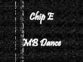 Chip e  mb dance