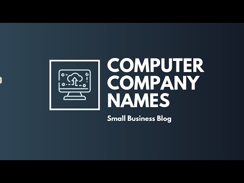 Video: How To Name A Computer Company