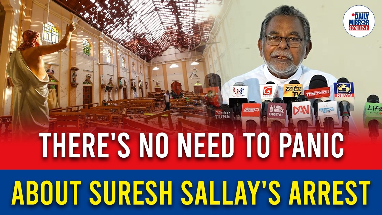 There's nothing to panic about Suresh Sallay's arrest