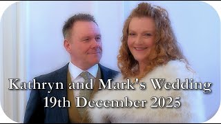 Kathryn and Marks Wedding 19th December 2025