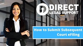 How to Submit an Court eFiling in California using Direct Legal.