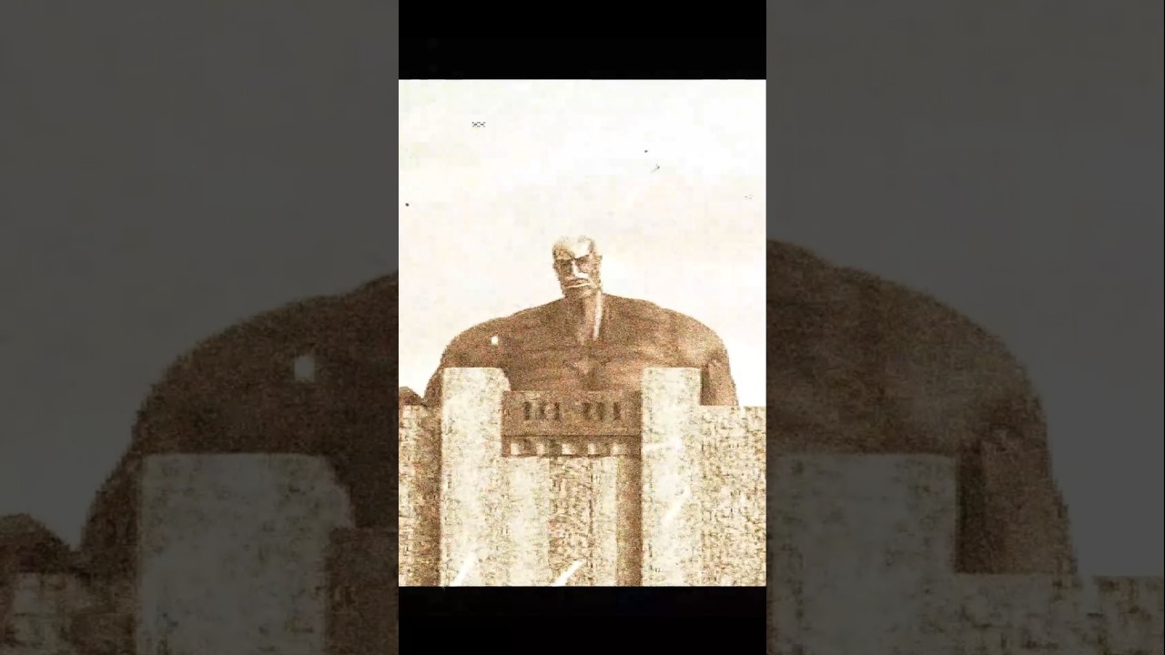 colossal titan // historical footage 