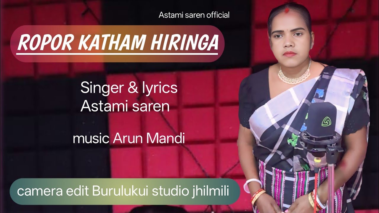 ROPOR KATHAM HIRINGA//NEW SANTALI SONG