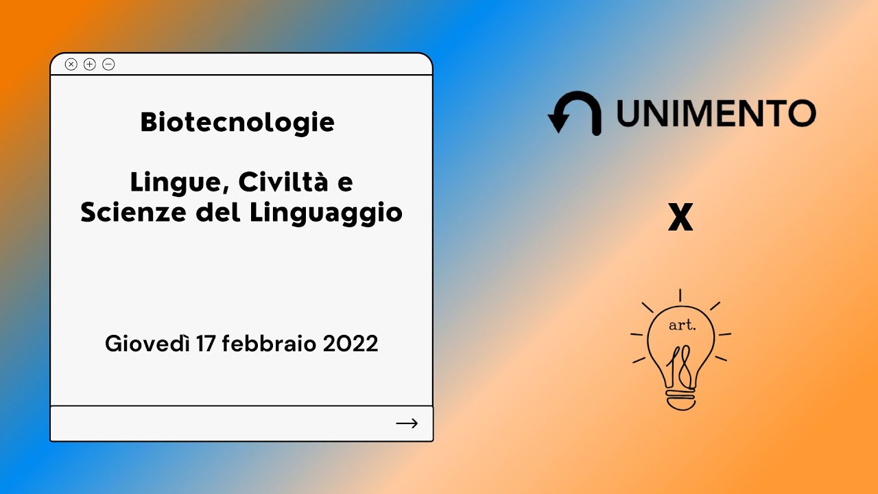Orientamento Universitario: Biotecnologie - Lingue, Civiltà e Scienze